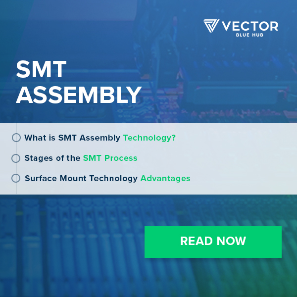 SMT Assembly: Advantages and Applications