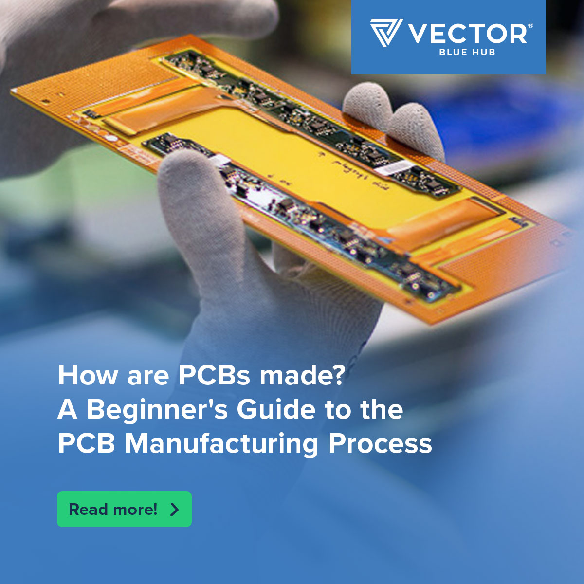 How are PCBs made? A Guide to the PCB Manufacturing Process